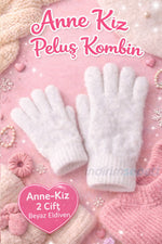 Anne Kız Peluş Eldiven Kombini – 2 Çift Beyaz Yumuşak Kışlık Eldiven | Sıcacık & Şık - indirimsepeti